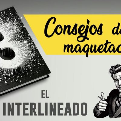 El Interlineado: 3 Consejos